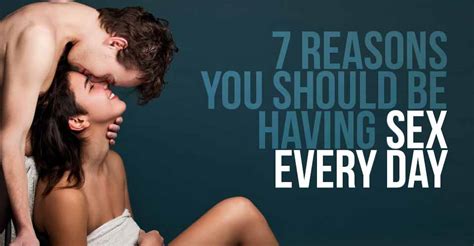 Reasons Why You Should Definitely Be Having Sex Every Day