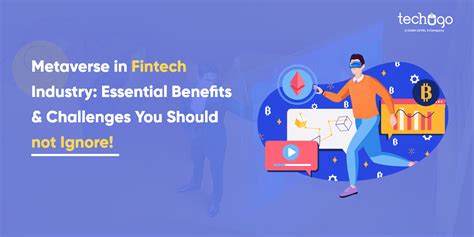 Metaverse In Fintech Industry Essential Benefits And Challenges