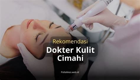 Dokter Kulit Cimahi Terbaik Rekomended Untuk Anda Kunjungi