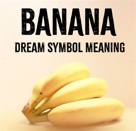 Banana Dream Symbolism And Meaning