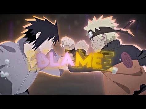 Blame Sasuke Vs Naruto Edit Amv K Youtube