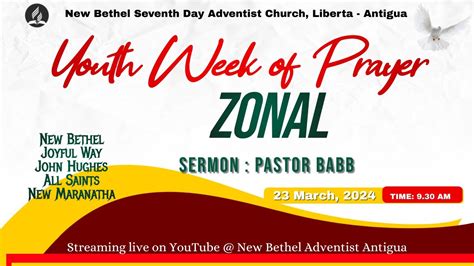 Youth Week Of Prayer Zonal New Bethel SDA Church March 23rd