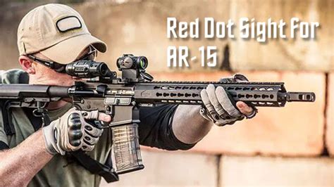 Mastering Precision A Comprehensive Guide To Attaching And Aligning A Red Dot Sight On Your Ar 15