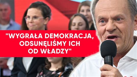 Wygrała Polska wygrała demokracja odsunęliśmy ich od władzy