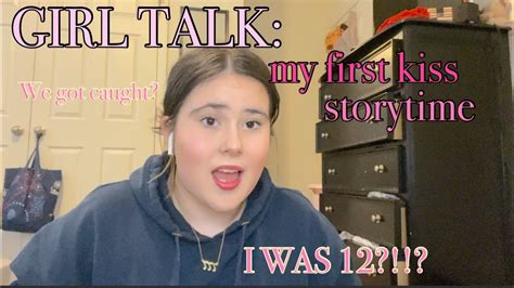 Girl Talk With Maddie My First Kiss Storytime Youtube