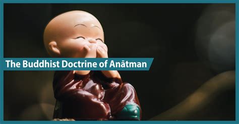 What is the Doctrine of Anātman in Buddhism? – Bishop's Encyclopedia of ...