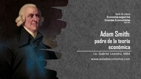 Adam Smith Padre de la economía YouTube