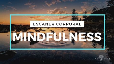 Mindfulness Meditación Guiada De Escáner Corporal Youtube