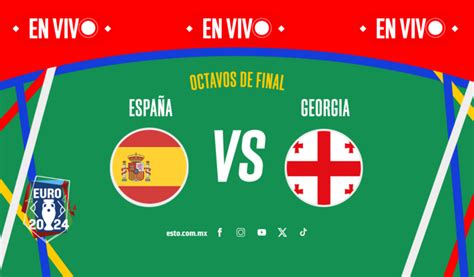 España vs Georgia sigue EN VIVO y GRATIS el partido de octavos de final