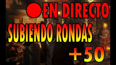 Subiendo Rondas En Shadow Of Evil 50 YouTube