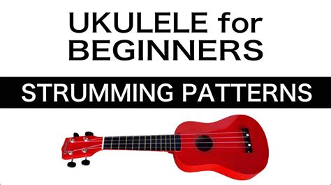 Ukulele Lessons For Beginners Strumming Patterns Tutorial Easy Free 2021 Youtube