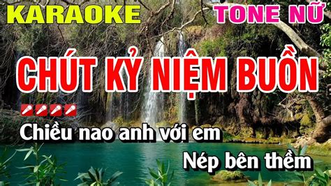 Karaoke Chút Kỷ Niệm Buồn Tone Nữ Nhạc Sống Nguyễn Linh YouTube