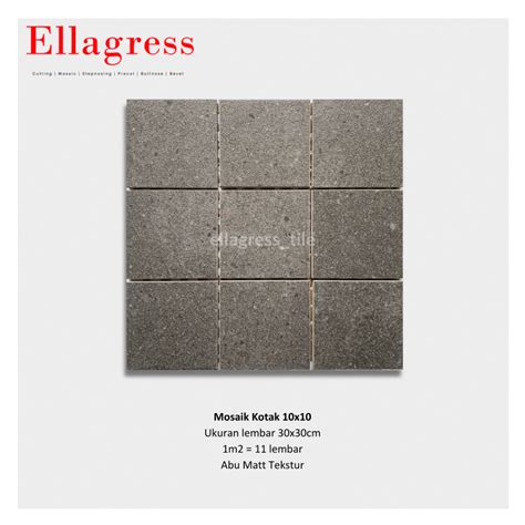 Jual Ellagress Mosaik Keramik Kotak 10x10 ABU MATT 30FCM 10Ep Cna