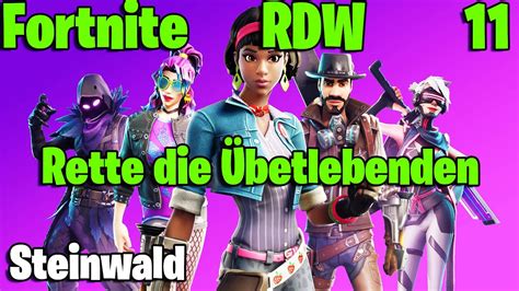 Lp Fortnite Rdw Rette Die Welt Part 11 Rette Die Überlebenden