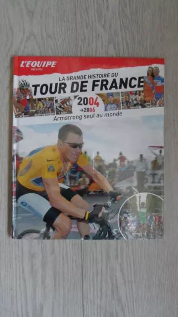 CYCLISME L EQUIPE LIVRE La Grande Histoire Du Tour De France 2004