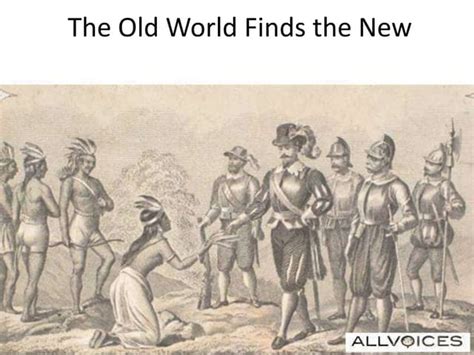 The old world finds the new | PPT