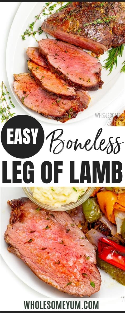 Boneless Leg Of Lamb Recipe Easy Wholesome Yum Boneless Lamb Leg