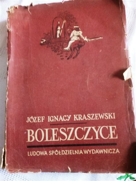 Boleszczyce Cz J Zef Ignacy Kraszewski Pog Rska Wola Kup Teraz