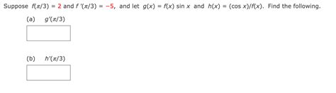 Solved Suppose F𝜋3 2 And F 𝜋3 −5 And Let Gx