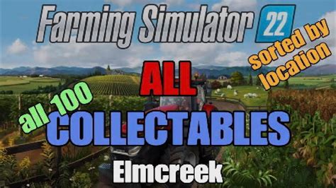 All Collectables Farming Simulator Elmcreek Sorted By Location