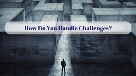 How Do You Handle Challenges