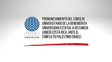 Uned Pronunciamiento Del Consejo Universitario Ante El Conflicto