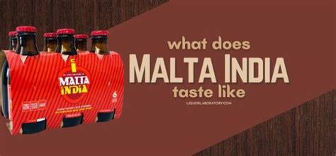 What Does Malta India Taste Like? Tasting the Unique Beverage