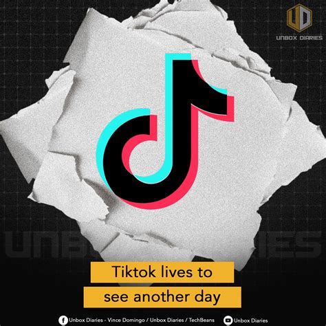 Tiktok lives to see another day - Unbox Diaries