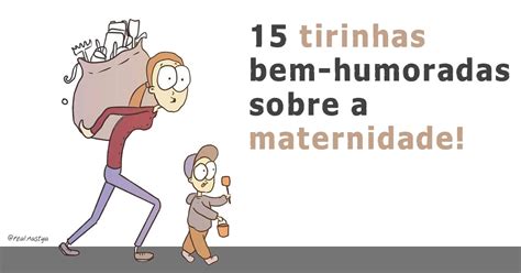 15 Tirinhas Bem Humoradas Sobre A Maternidade Dr Wesley Jr