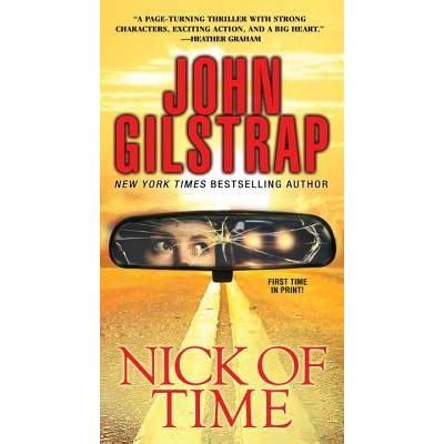 Nick of Time by John Gilstrap — Reviews, Discussion, Bookclubs, Lists