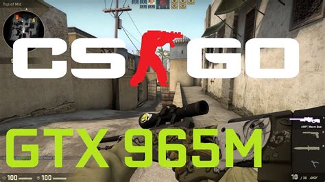 GTX 965M Counter Strike Global Offensive CS GO Benchmarks FPS Tests