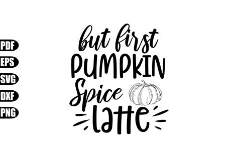 But First Pumpkin Spice Latte Svg Graphic By Creativekhadiza