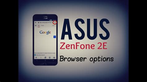 Asus Zenfone E Browser Options Youtube