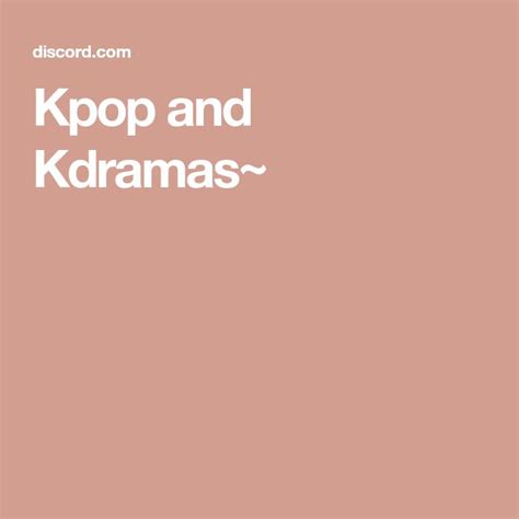 kpop  kdramas discord     chat  friends communities