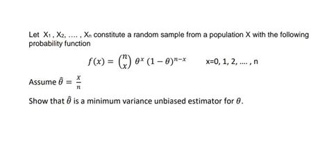 Solved Let X X Xn Constitute A Random Sample From Chegg