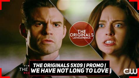 The Originals 5x09 Promo We Have Not Long To Love [subtitulado Al