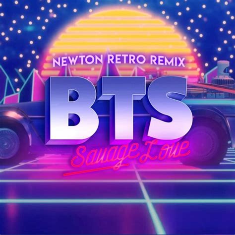 Stream BTS - Savage Love (Laxed – Siren Beat) (Newton Retro Remix) [Buy ...