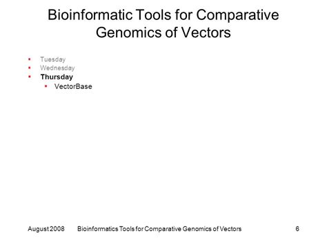 August 2008bioinformatics Tools For Comparative Genomics Of Vectors1