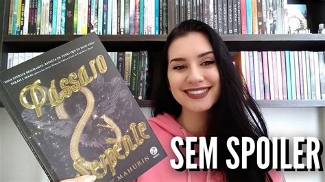 P Ssaro E Serpente Resenha Paix O Liter Ria Youtube