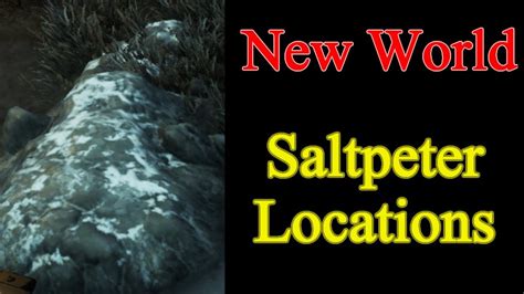 New World Saltpeter Best Locations How To Find Salt Peter And Easy