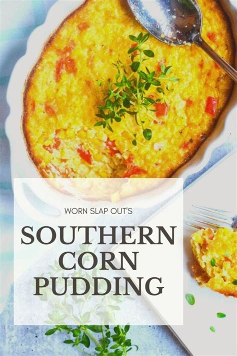 Southern Corn Pudding | Worn Slap Out