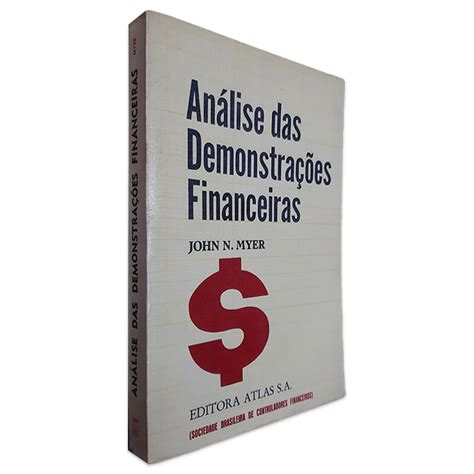 A Analise Das Demonstrações Financeiras Procura Basicamente Conhecer