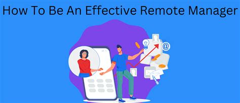 How To Be An Effective Remote Manager Best Practices For Managing