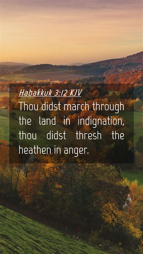 Habakkuk Kjv Mobile Phone Wallpaper Thou Didst March Through The