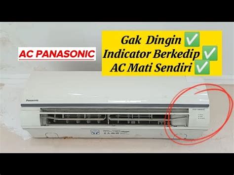 Ac Panasonic Timer Kedap Kedip Ac Gak Dingin Ac Mati Sendiri Youtube