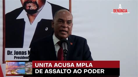 Unita Acusa Mpla De Assalto Ao Poder Youtube