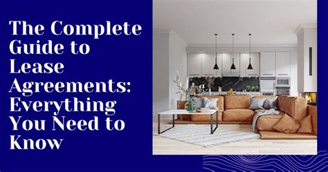 The Complete Guide To Lease Agreements Everything You Need To Know