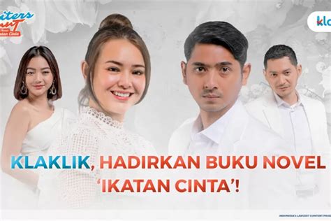 Sinetron Ikatan Cinta Hadir Dalam Bentuk Novel Di Klaklik Akurat