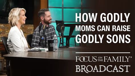 Best Of 2023 How Godly Moms Can Raise Godly Sons Rhonda And Brandon