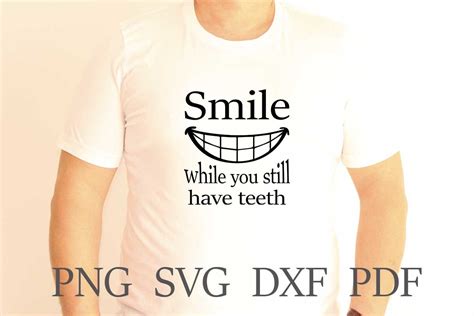 SMILE While You Still Have Teeth SVG PNG Graphic By Vix Creative Fabrica